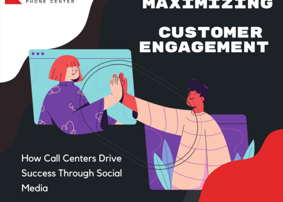 Maximizing Customer Engagement: How Call Centers Drive Success Through Social Media