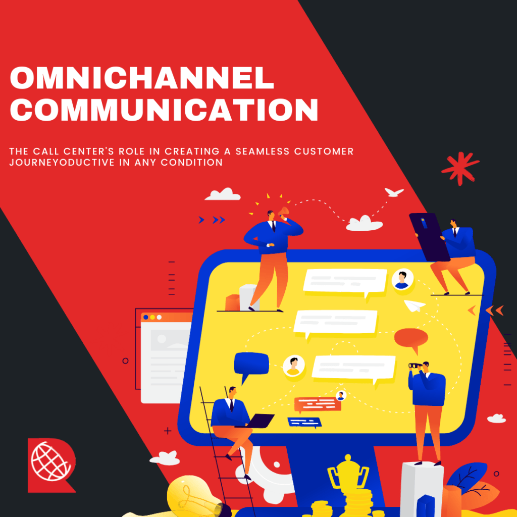 Omnichannel Communication: The Call Center’s Role in Creating a Seamless Customer Journey