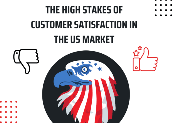 The High Stakes of Customer Satisfaction in the US Market