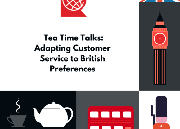 Tea Time Talks: Adapting Customer Service to British Preferences