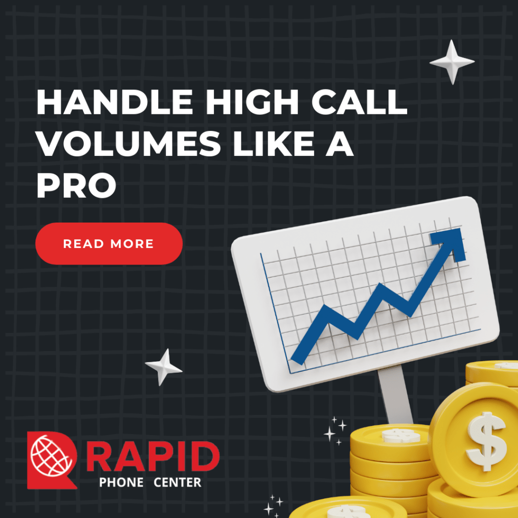 Master the Surge: How Rapid Phone Center Handles High Call Volumes Like a Pro for You